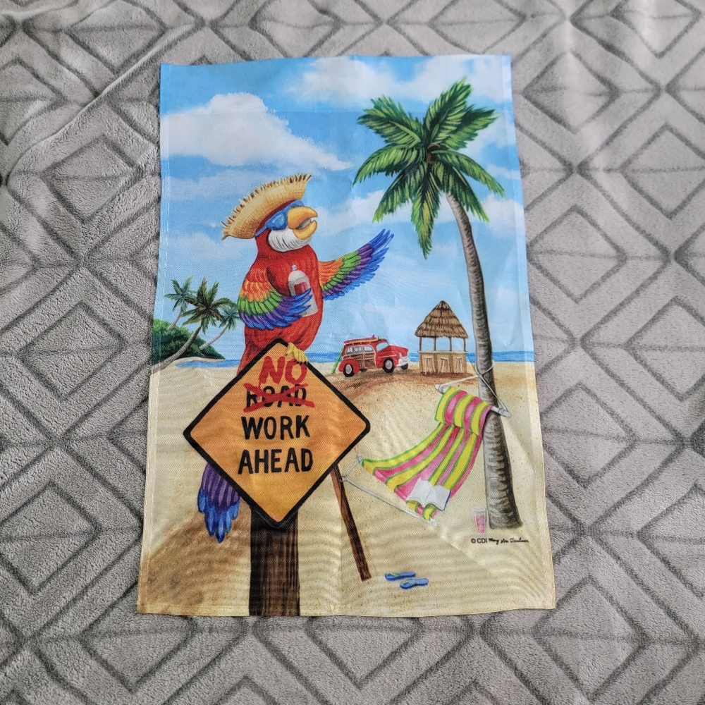 Mary Lou Troutman Yard Garden Flag Parrot No Work Ahead Beach Theme 18x12